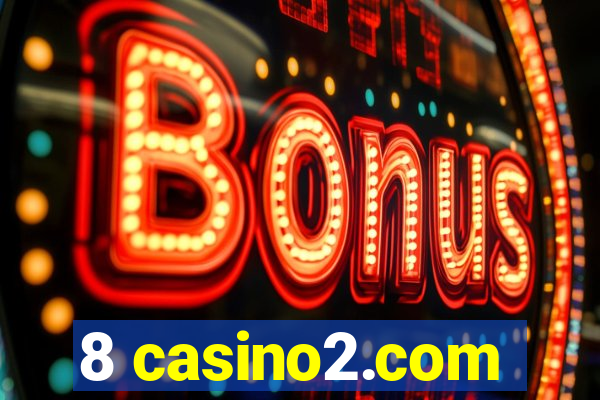 8 casino2.com